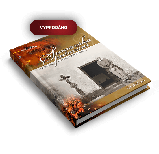 Šumavská putování za přírodou, historií, přáteli a pacienty